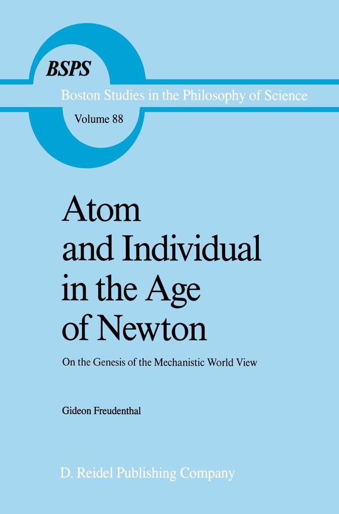 Atom and Individual in the Age of Newton - G. Freudenthal/ Gideon Freudenthal