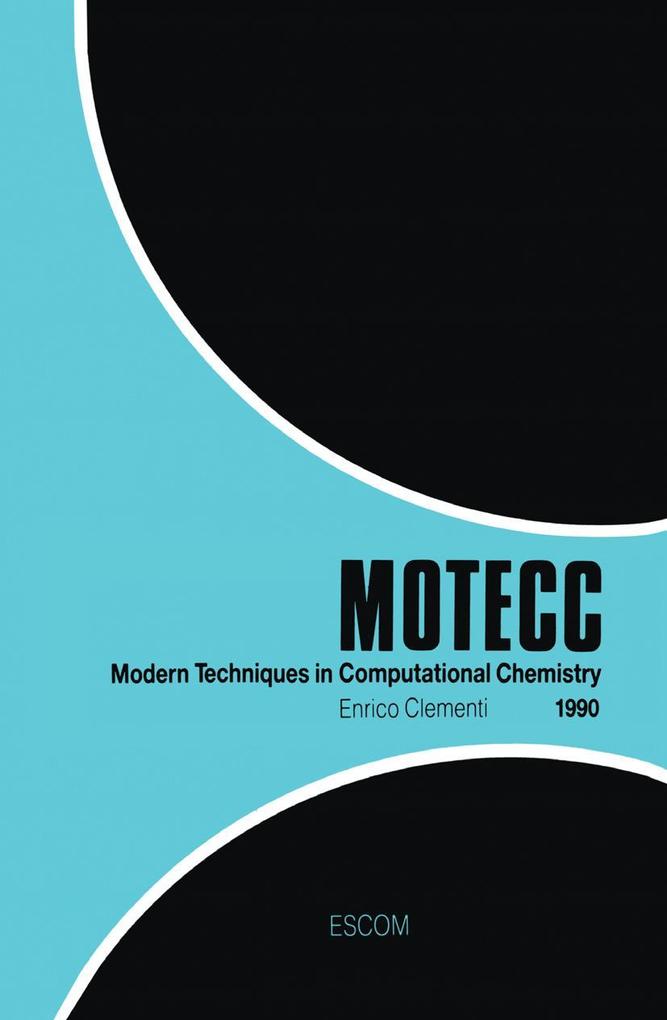 Modern Techniques in Computational Chemistry: MOTECC(TM)-90
