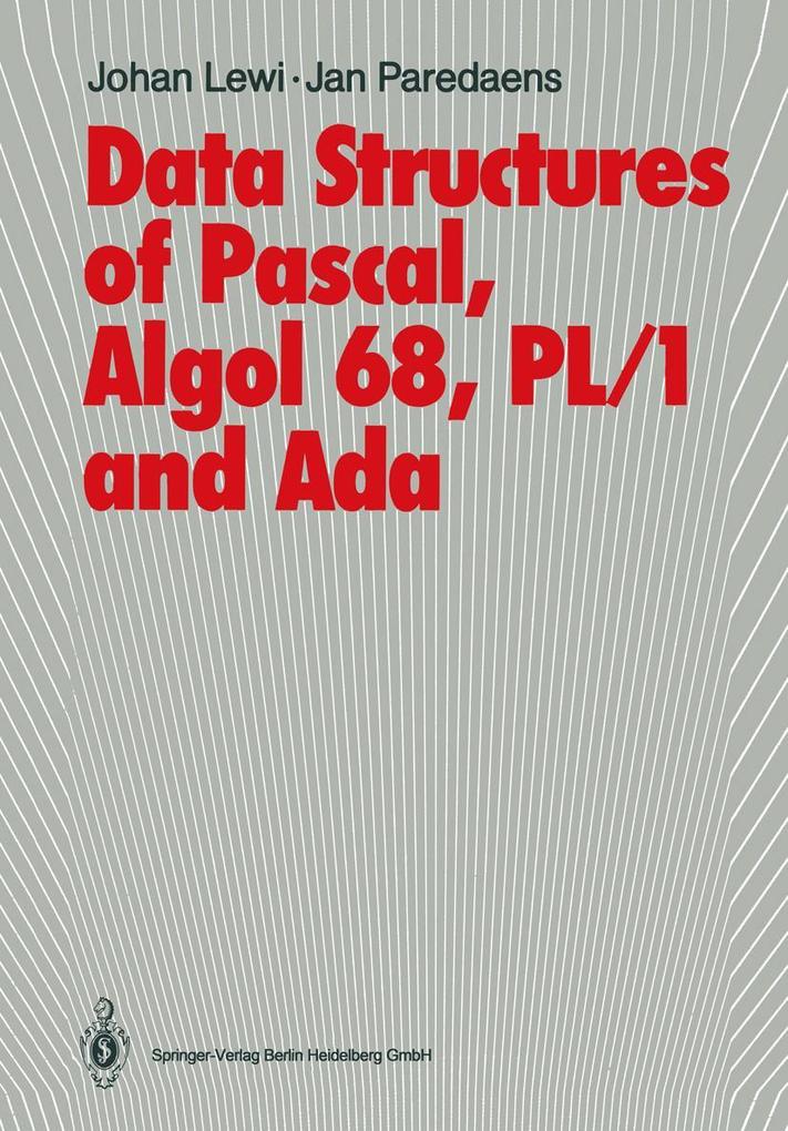 Data Structures of Pascal Algol 68 PL/1 and Ada