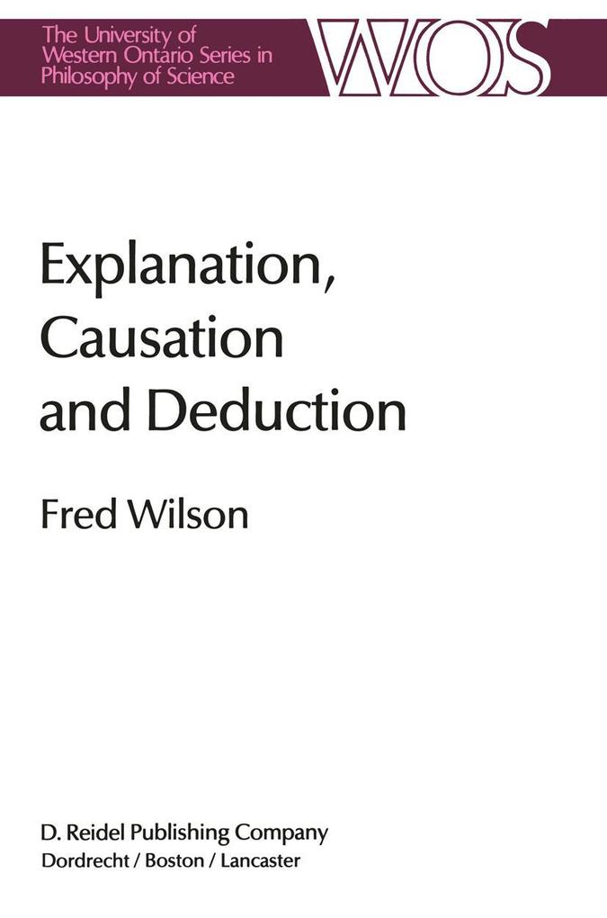 Explanation Causation and Deduction