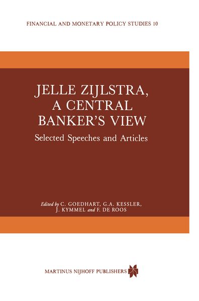 Jelle Zijlstra a Central Banker's View