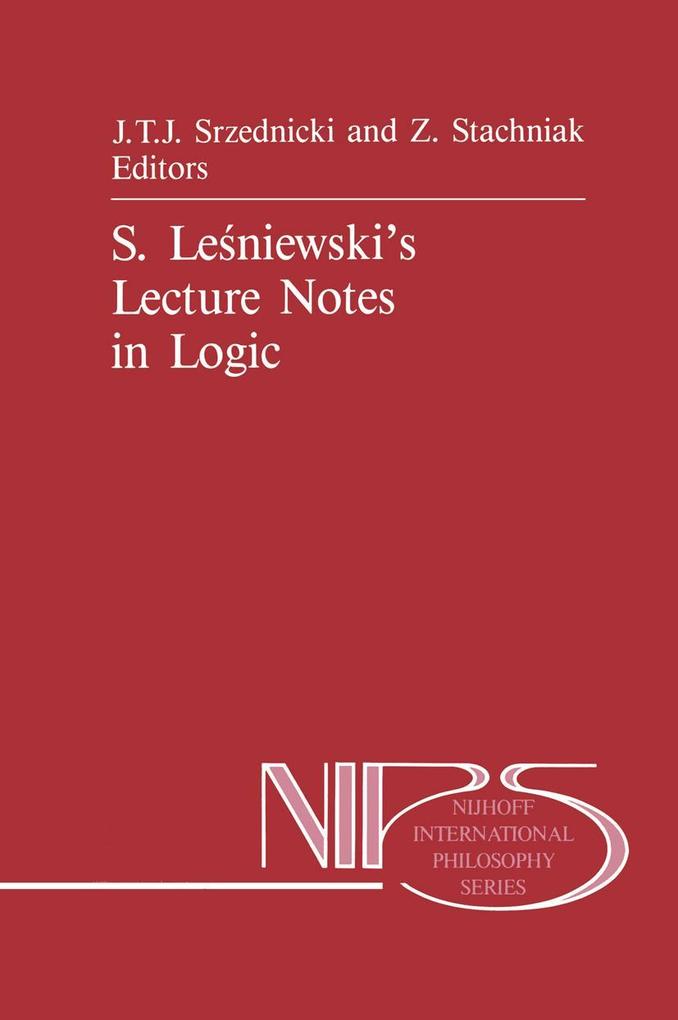 S. Leniewski's Lecture Notes in Logic