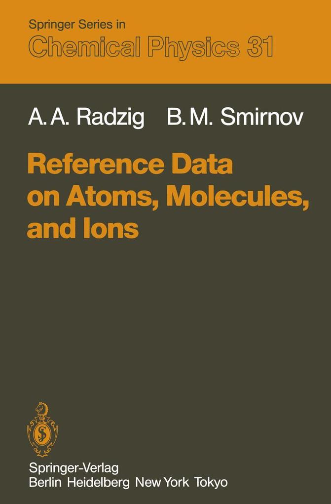 Reference Data on Atoms Molecules and Ions