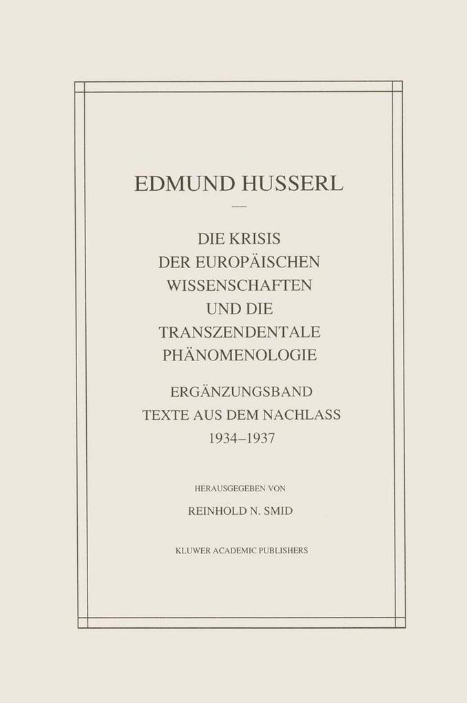 Die Krisis Der Europäischen Wissenschaften Und Die Transzendentale Phänomenologie