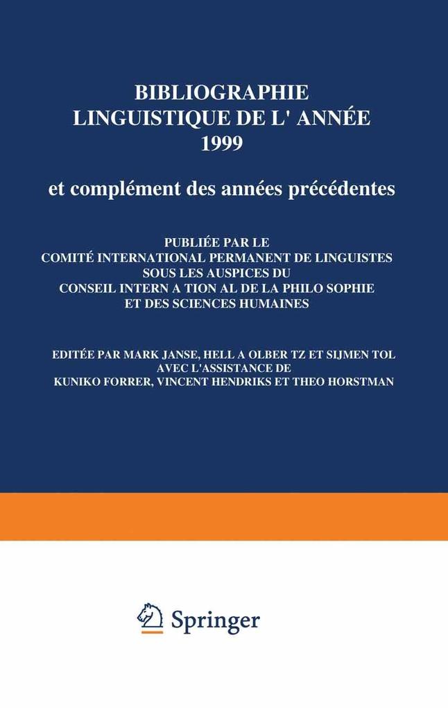 Bibliographie linguistique de l'année 1999/Linguistic Bibliography for the year 1999