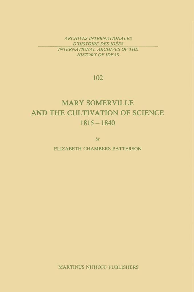 Mary Somerville and the Cultivation of Science 1815-1840
