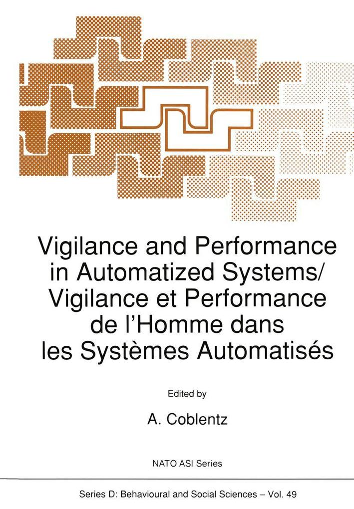 Vigilance and Performance in Automatized Systems/Vigilance et Performance de l'Homme dans les Systèmes Automatisés