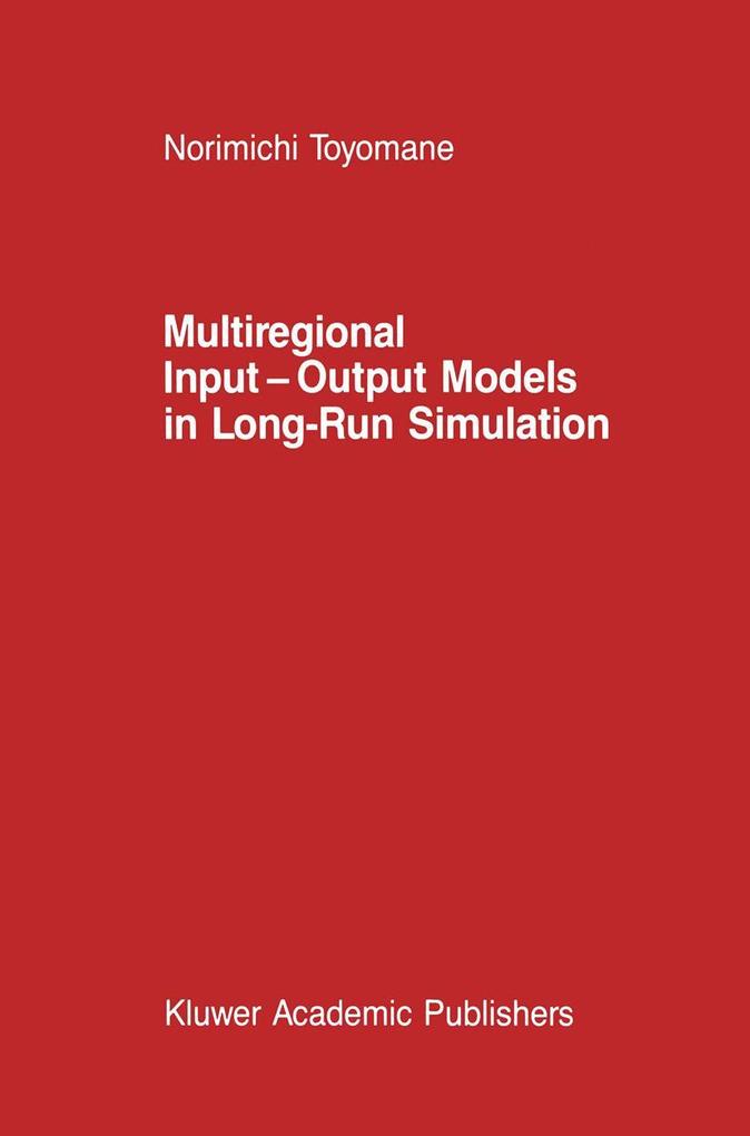 Multiregional Input - Output Models in Long-Run Simulation