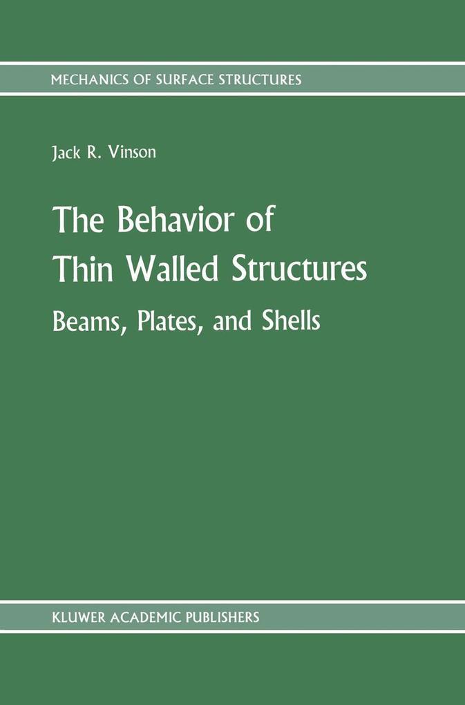 The Behavior of Thin Walled Structures: Beams Plates and Shells