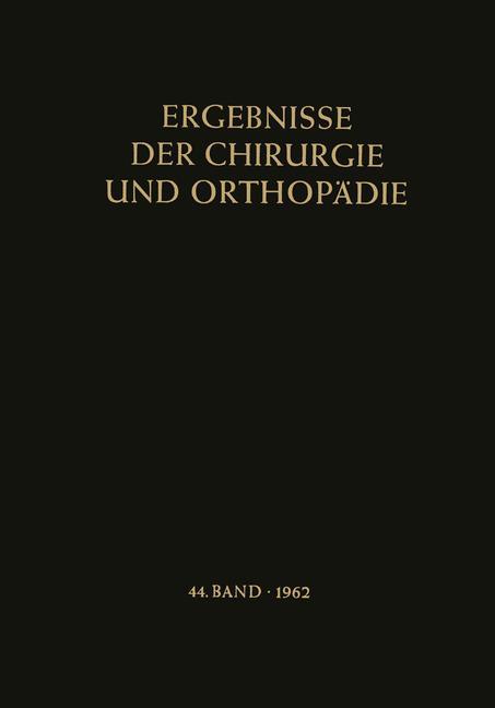 Ergebnisse der Chirurgie und Orthopädie - Karl Heinrich Bauer/ Alfred Brunner/ Kurt Lindemann