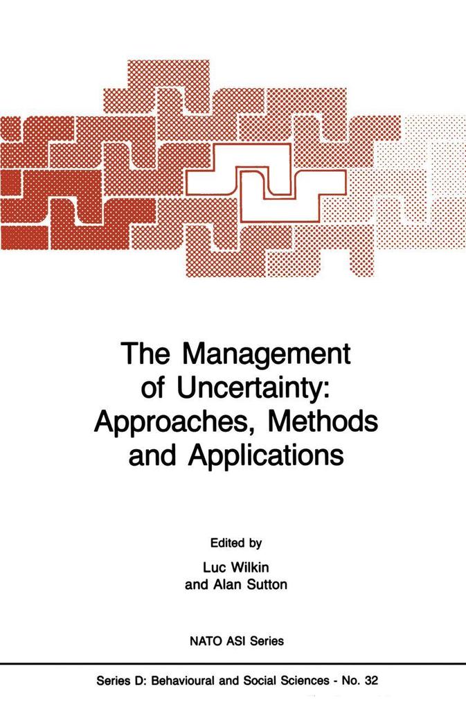 The Management of Uncertainty: Approaches Methods and Applications