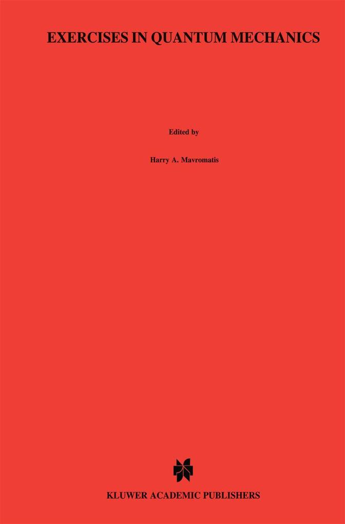 Exercises in Quantum Mechanics