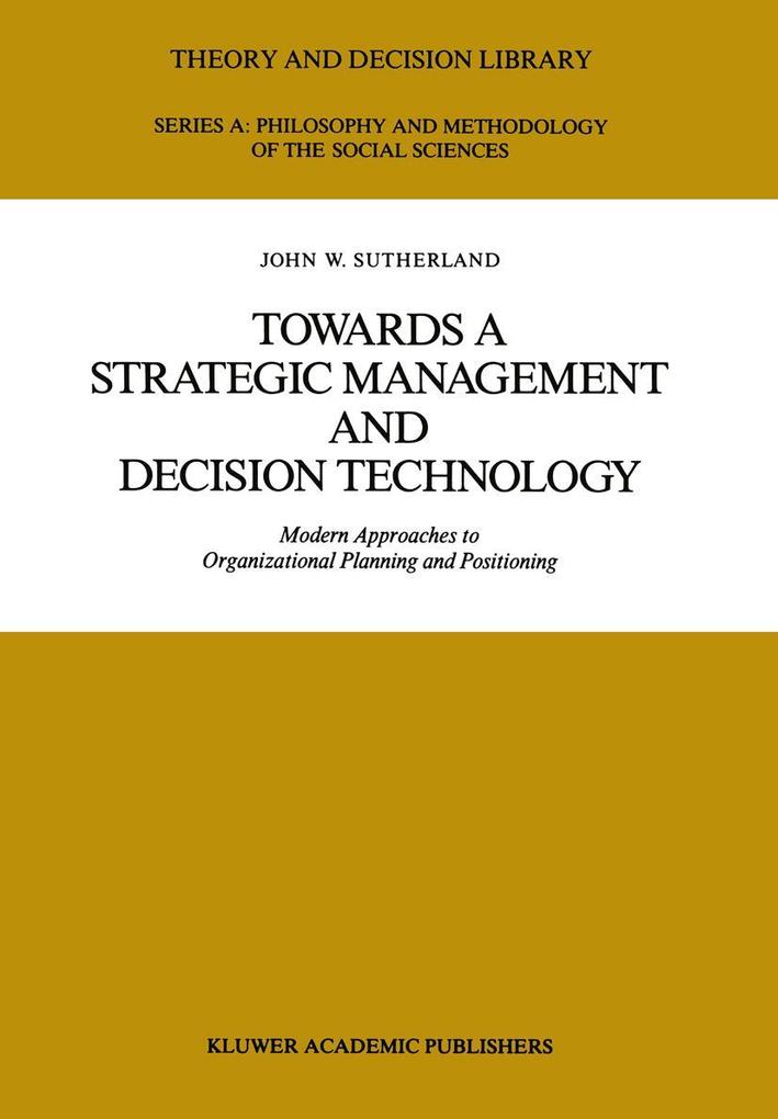 Towards a Strategic Management and Decision Technology