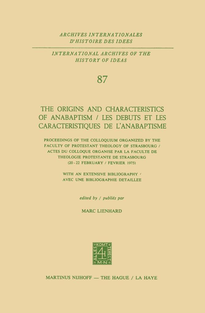 The Origins and Characteristics of Anabaptism / Les Debuts et les Caracteristiques de l'Anabaptisme