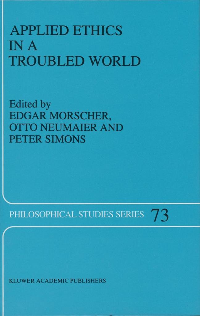 Applied Ethics in a Troubled World