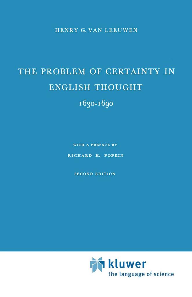 The Problem of Certainty in English Thought 1630-1690