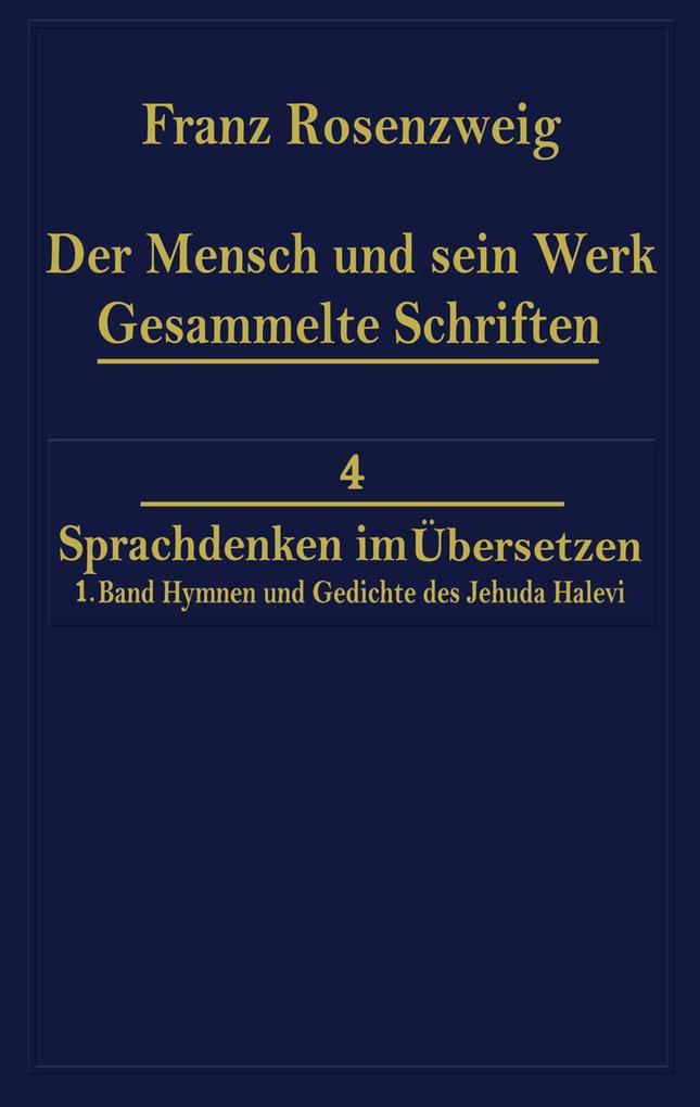 Der Mensch und Sein Werk 1.Band Jehuda Halevi Fünfundneunzig Hymnen und Gedichte Deutsch und Hebräisch