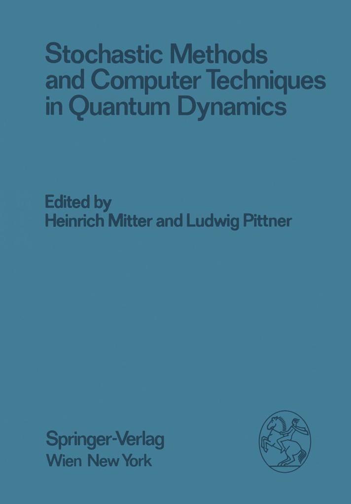 Stochastic Methods and Computer Techniques in Quantum Dynamics