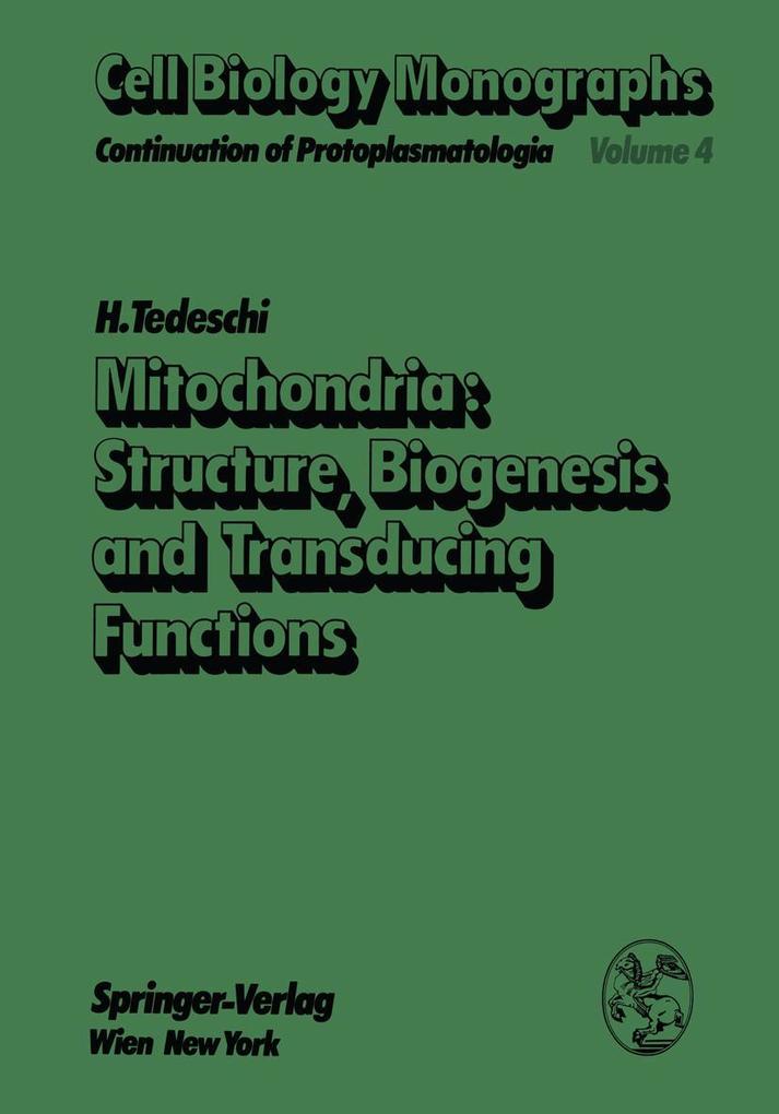Mitochondria: Structure Biogenesis and Transducing Functions