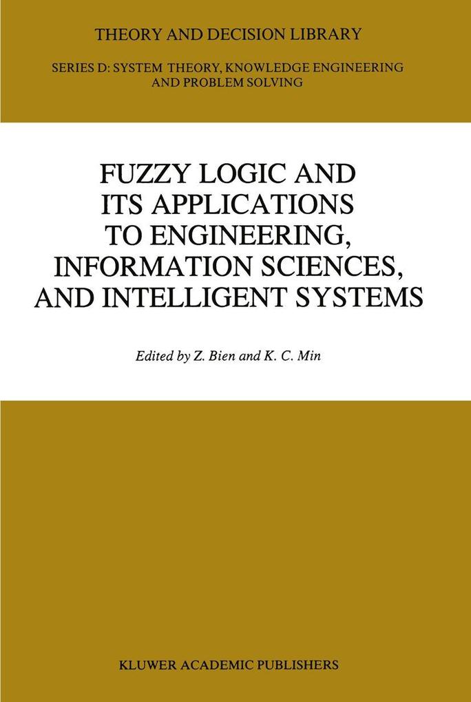 Fuzzy Logic and its Applications to Engineering Information Sciences and Intelligent Systems