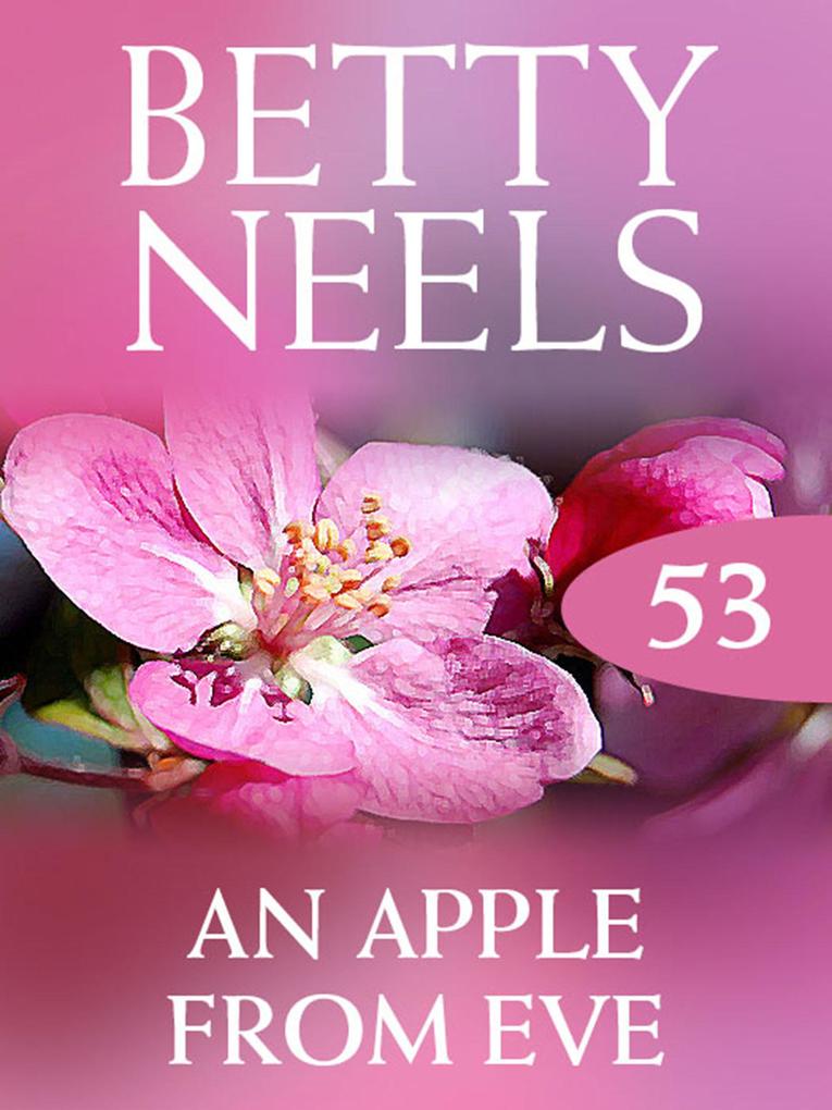 An Apple from Eve (Betty Neels Collection Book 53)