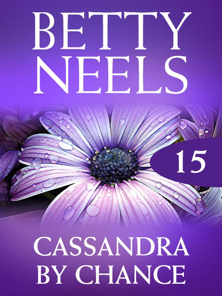 Cassandra By Chance (Betty Neels Collection Book 15)