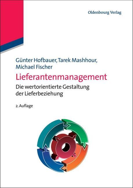 Lieferantenmanagement - Günter Hofbauer/ Tarek Mashhour/ Michael Fischer