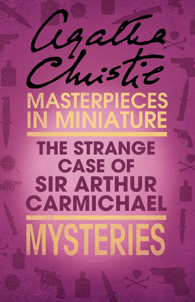 The Strange Case of Sir Arthur Carmichael