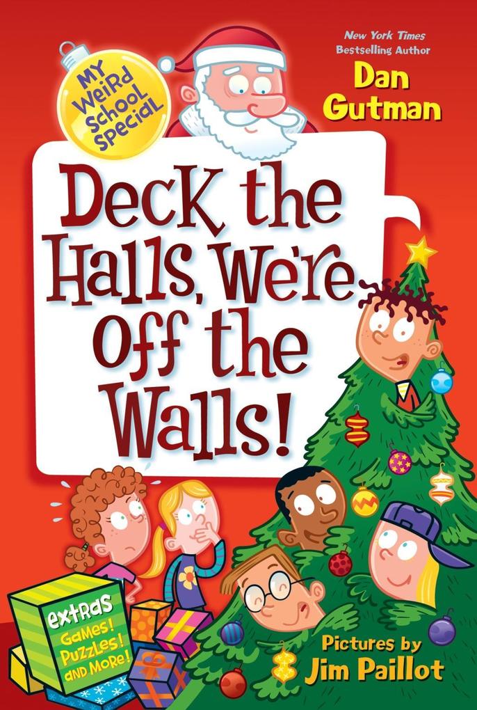 My Weird School Special: Deck the Halls We‘re Off the Walls!