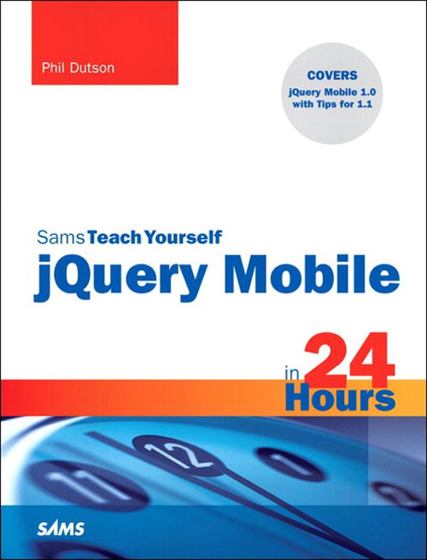 Sams Teach Yourself jQuery Mobile in 24 Hours