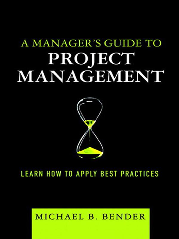 Manager‘s Guide to Project Management A