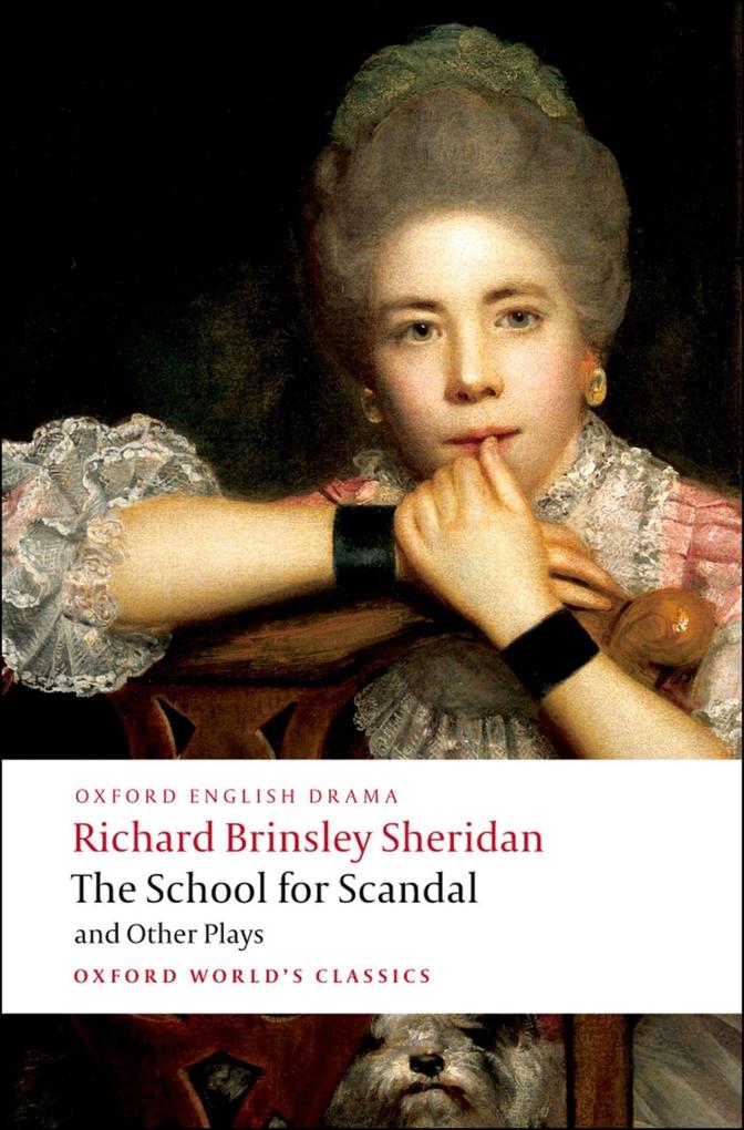The School for Scandal and Other Plays - Richard Brinsley Sheridan