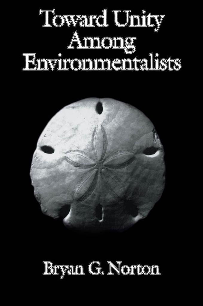 Toward Unity among Environmentalists als eBook Download von Bryan G. Norton - Bryan G. Norton