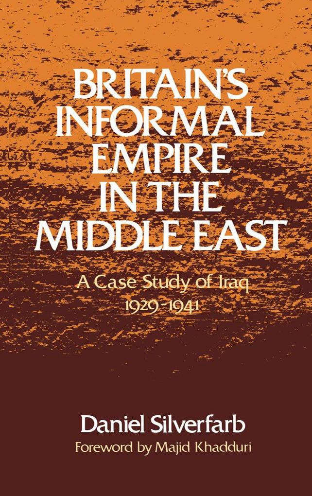 Britain‘s Informal Empire in the Middle East
