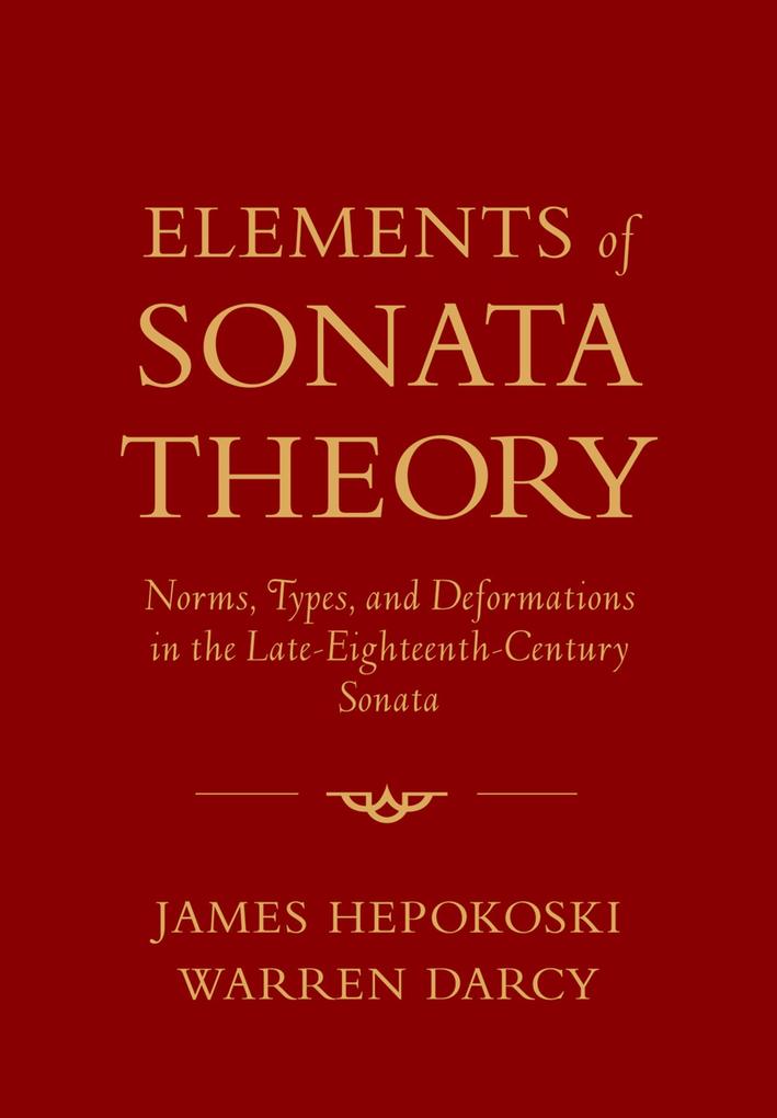 Elements of Sonata Theory - James Hepokoski/ Warren Darcy