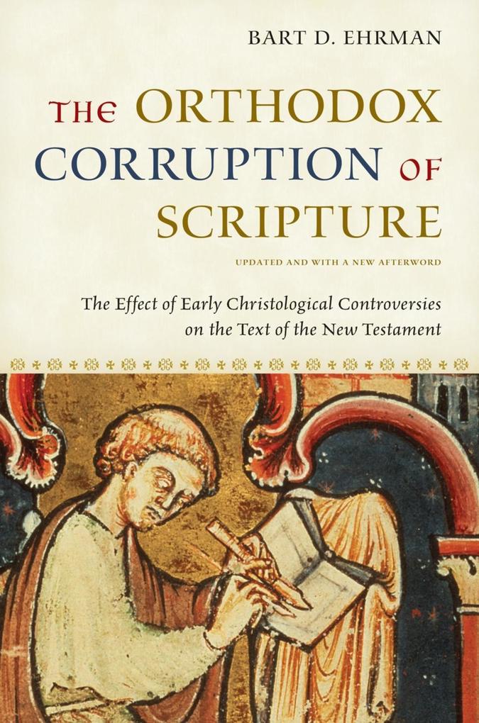 The Orthodox Corruption of Scripture - Bart D. Ehrman
