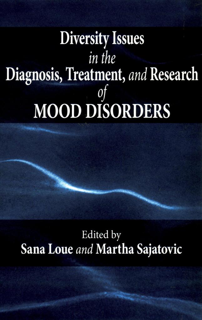 Diversity Issues in the Diagnosis Treatment and Research of Mood Disorders