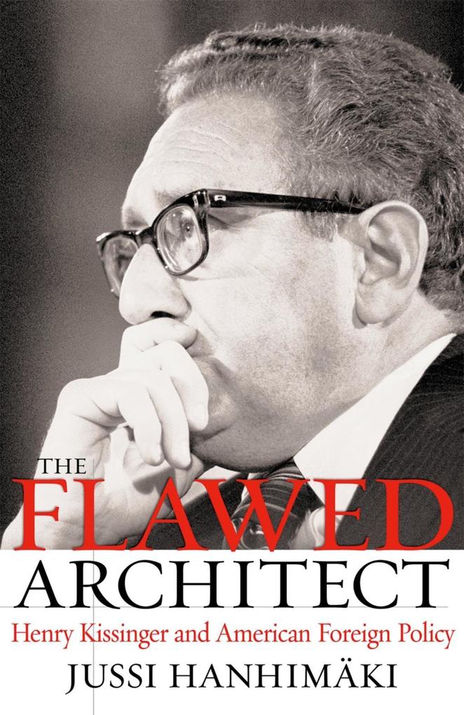 The Flawed Architect - Jussi M. Hanhimaki