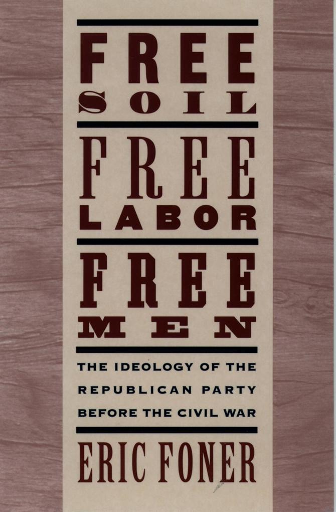 Free Soil Free Labor Free Men