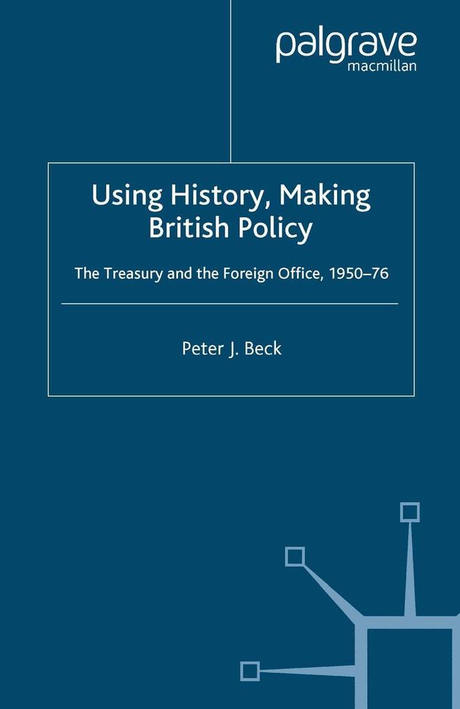 Using History Making British Policy