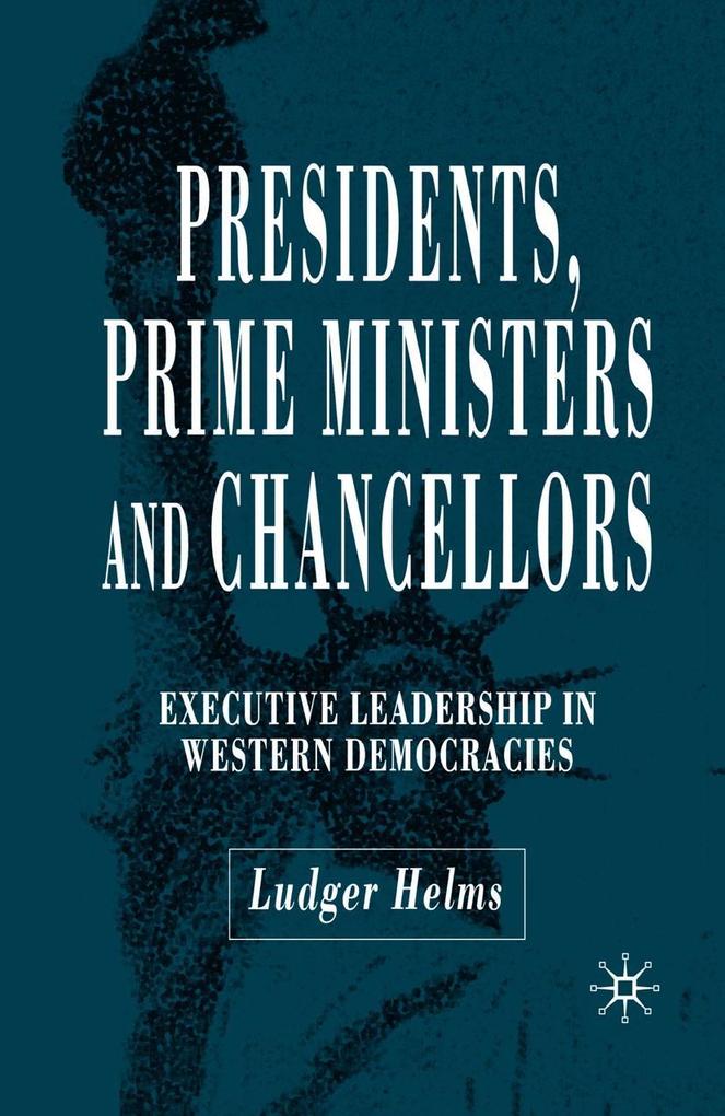 Presidents Prime Ministers and Chancellors