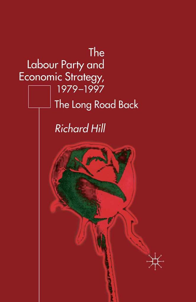 The Labour Party‘s Economic Strategy 1979-1997