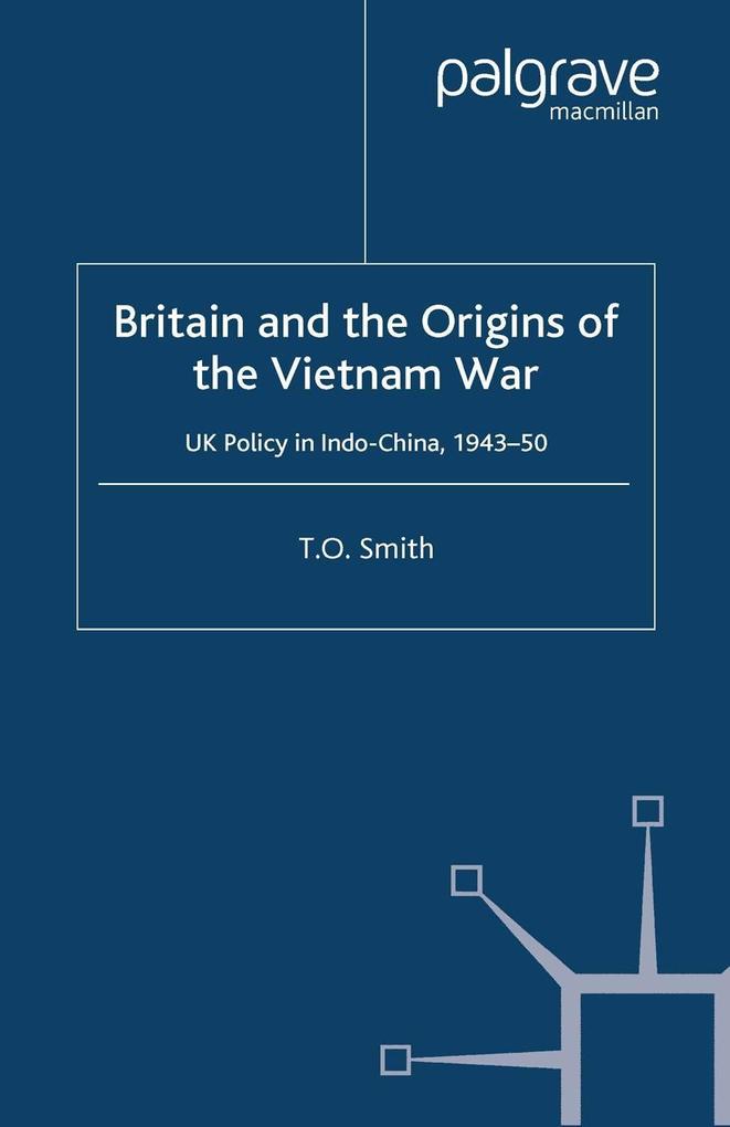 Britain and the Origins of the Vietnam War