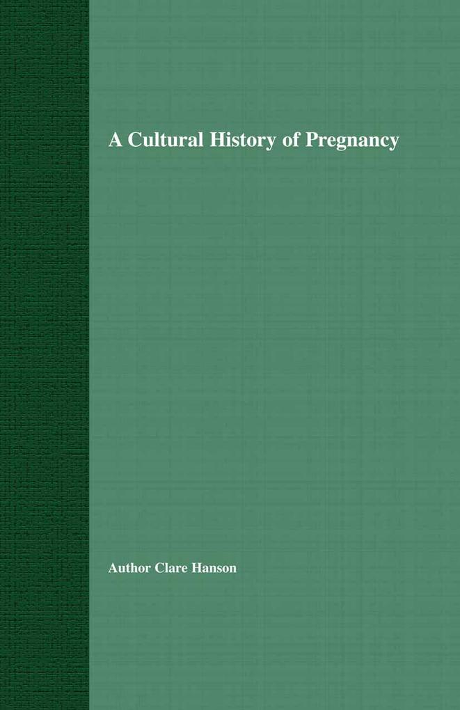A Cultural History of Pregnancy