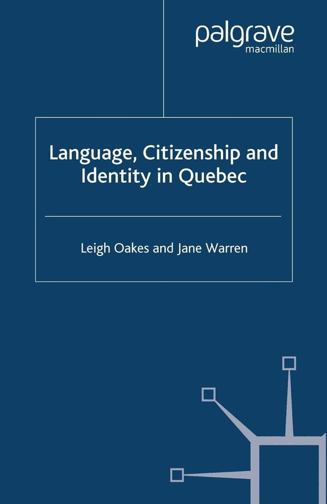 Language Citizenship and Identity in Quebec
