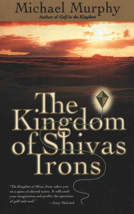 The Kingdom of Shivas Irons - Michael Murphy