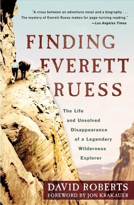Finding Everett Ruess - David Roberts