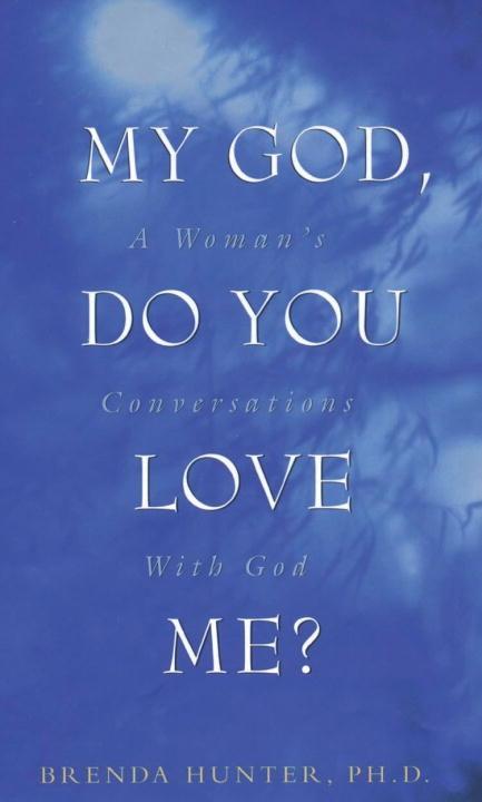My God Do You Love Me?