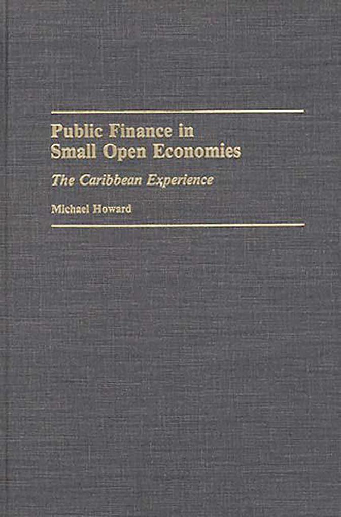Public Finance in Small Open Economies - Michael Howard