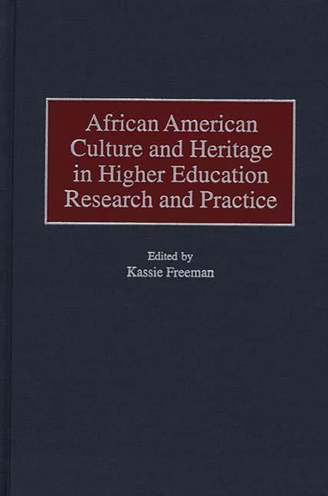 African American Culture and Heritage in Higher Education Research and Practice